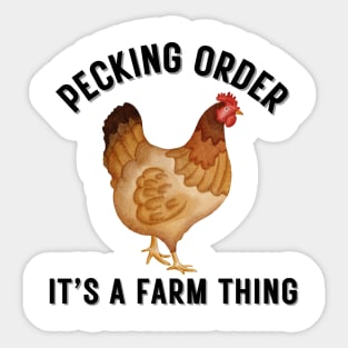 Pecking Order It's A Farm Thing Sticker